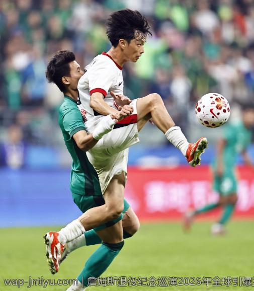 詹姆斯退役纪念巡演2026年全球引爆篮球热潮